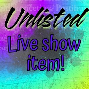 Unlisted live show item